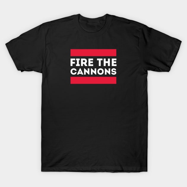 Fire The Cannons T-Shirt by Funnyteesforme